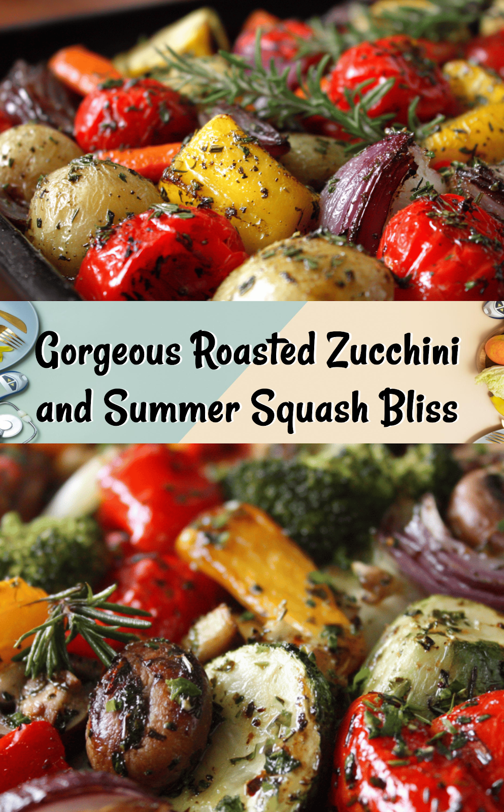 Roasted Zucchini and Summer Squash 