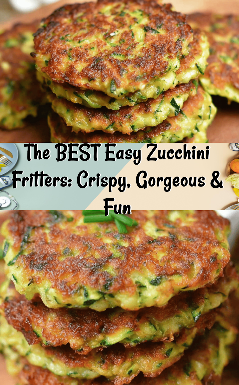 The BEST Zucchini Fritters