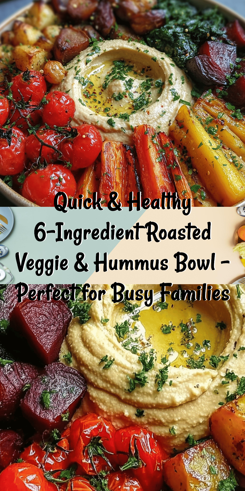 6 Ingredient Roasted Veggie and Hummus Bowl – Meal-Prep Friendly!