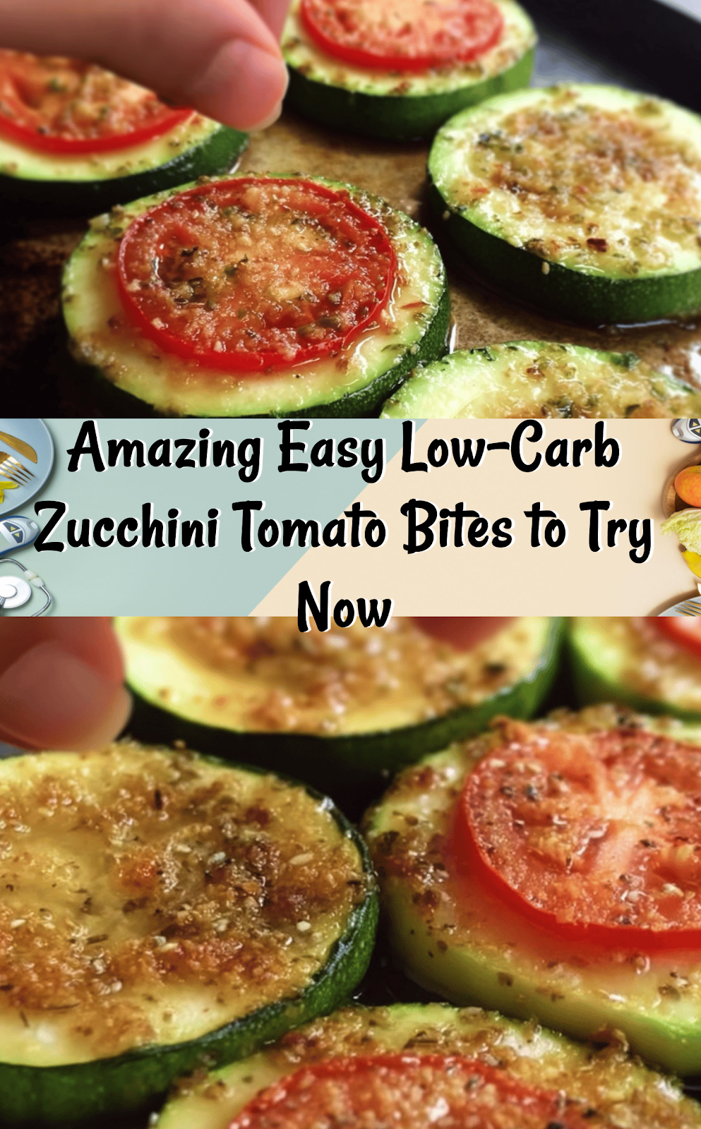 Easy Low-Carb Zucchini Tomato Bites