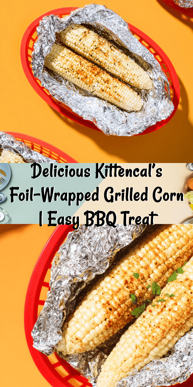 Kittencal's Foil-Wrapped Grilled Corn