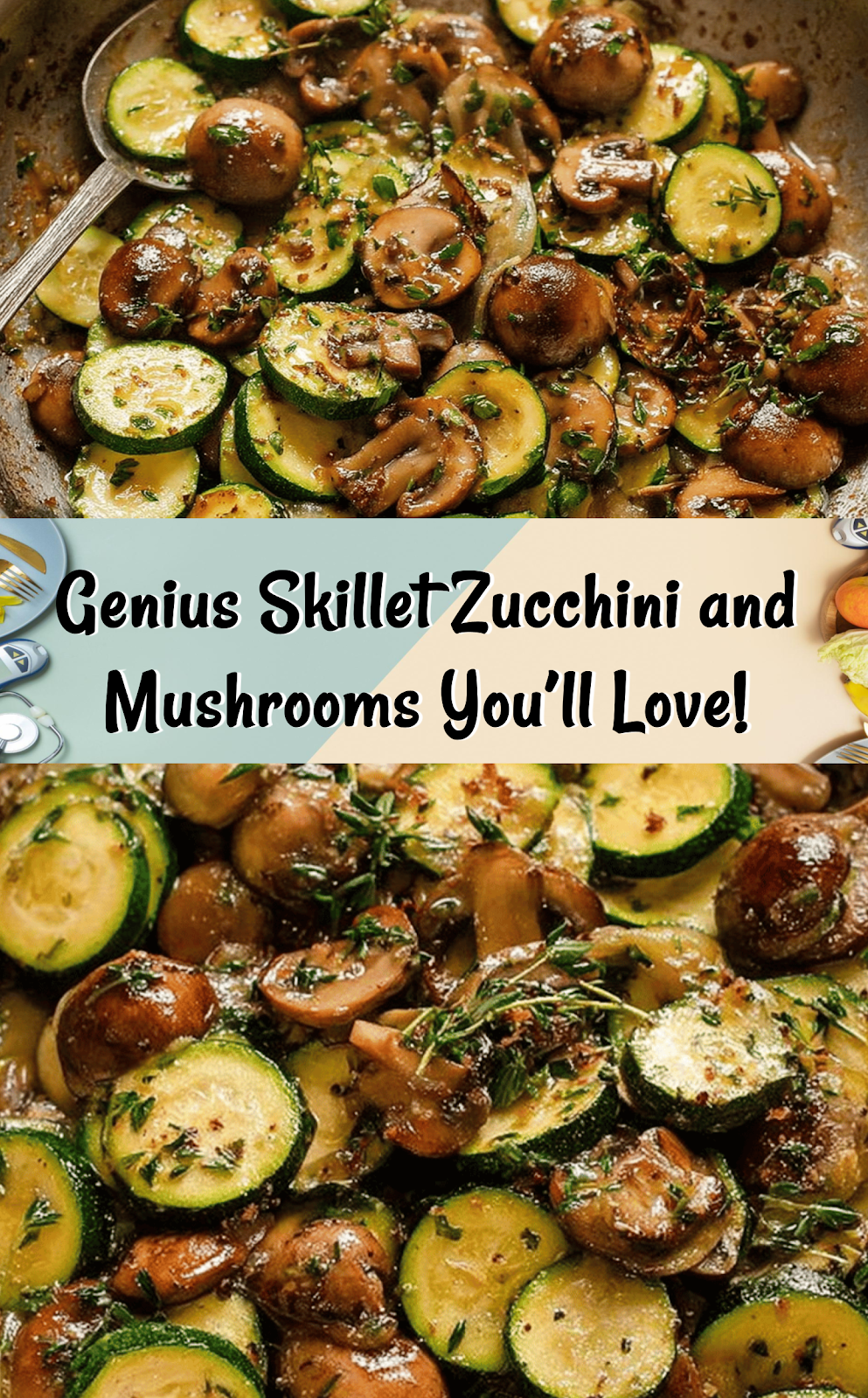 Skillet Zucchini and Mushrooms