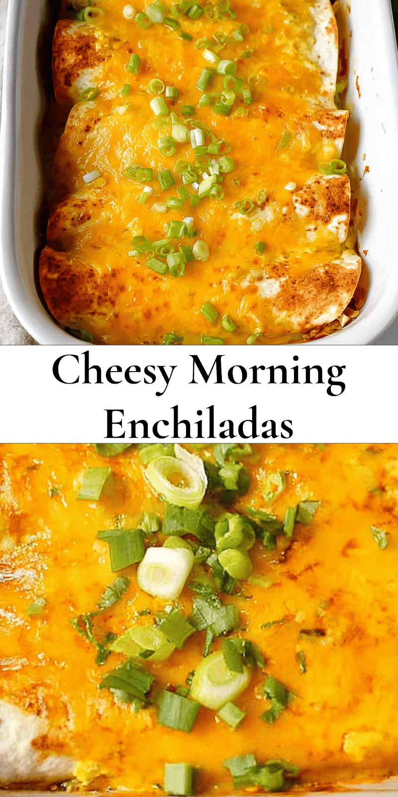 Cheesy Breakfast Enchiladas
